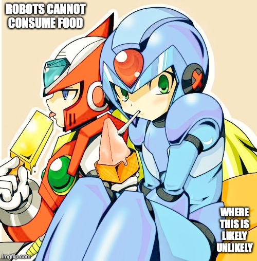 X and Zero Consuming Ice Cream | ROBOTS CANNOT CONSUME FOOD; WHERE THIS IS LIKELY UNLIKELY | image tagged in megaman,megaman x,memes | made w/ Imgflip meme maker