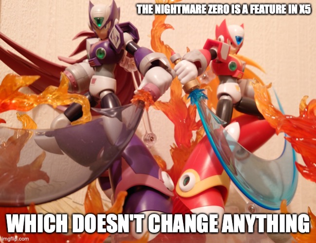 Zero and Nightmare Zero Figurines | THE NIGHTMARE ZERO IS A FEATURE IN X5; WHICH DOESN'T CHANGE ANYTHING | image tagged in megaman,megaman x,memes | made w/ Imgflip meme maker