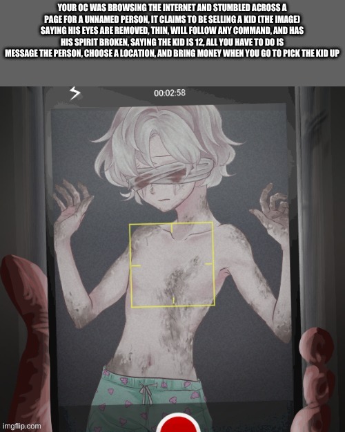 I cant think of anything rn so Ill repost a oldrp, rp ends if you dont buy or free the kid | made w/ Imgflip meme maker