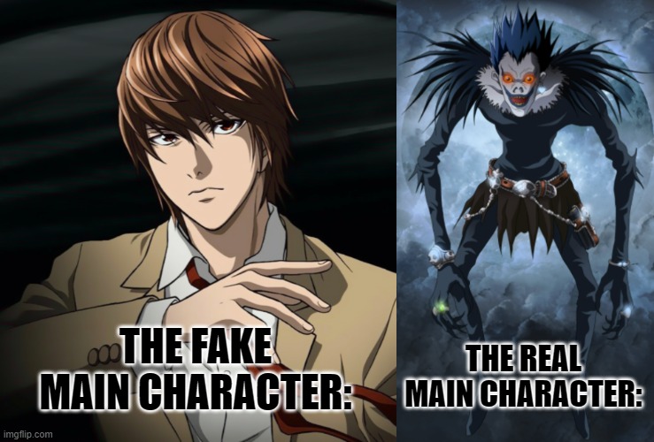 THE REAL MAIN CHARACTER:; THE FAKE MAIN CHARACTER: | made w/ Imgflip meme maker