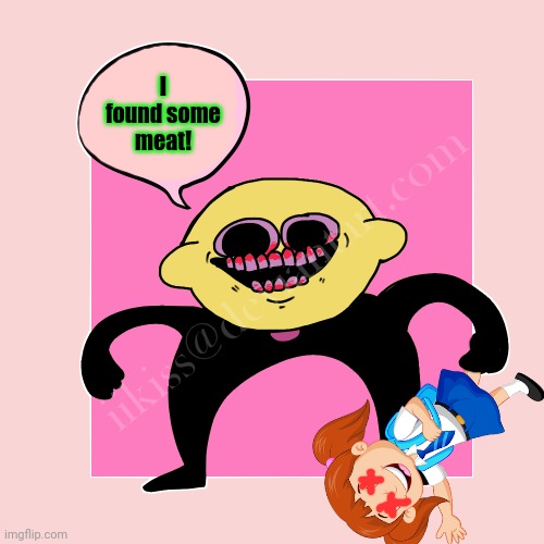 I’m gonna beat the kids Lemon Demon | I found some meat! | image tagged in i m gonna beat the kids lemon demon | made w/ Imgflip meme maker