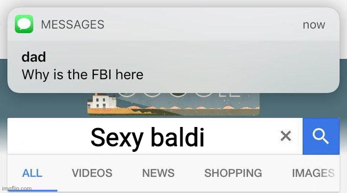 why is the FBI here? | Sexy baldi | image tagged in why is the fbi here | made w/ Imgflip meme maker