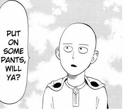 High Quality Saitama One Punch Man Put on some pants Blank Meme Template