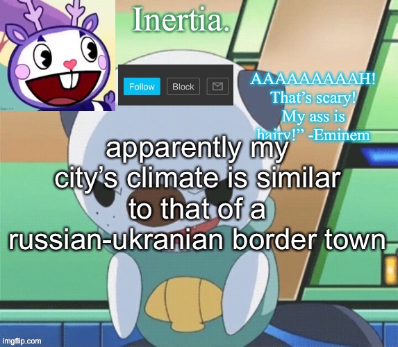 or armenia | apparently my city’s climate is similar to that of a russian-ukranian border town | made w/ Imgflip meme maker