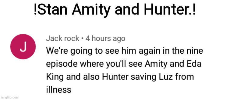 !Stan Amity and Hunter.! | made w/ Imgflip meme maker