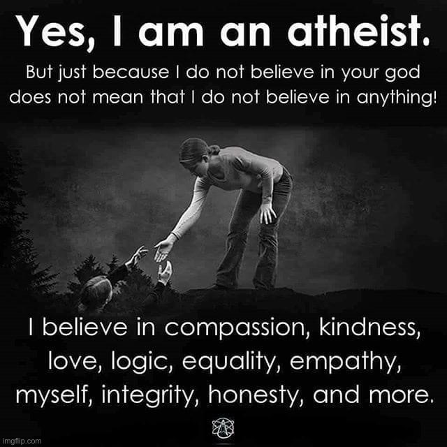 Hey Atheists. If you really are these things then why are you an ...