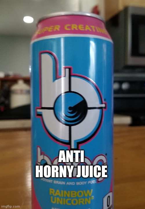 ANTI HORNY JUICE | made w/ Imgflip meme maker