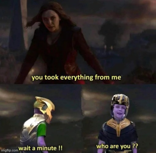 image tagged in kazoo kid wait a minute who are you,thanos | made w/ Imgflip meme maker