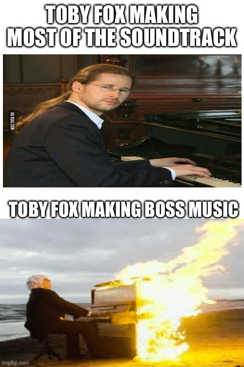 *BATTLE AGAINST A TRUE HERO INTENSIFIES* | TOBY FOX MAKING MOST OF THE SOUNDTRACK TOBY FOX MAKING BOSS MUSIC | image tagged in blank white template | made w/ Imgflip meme maker