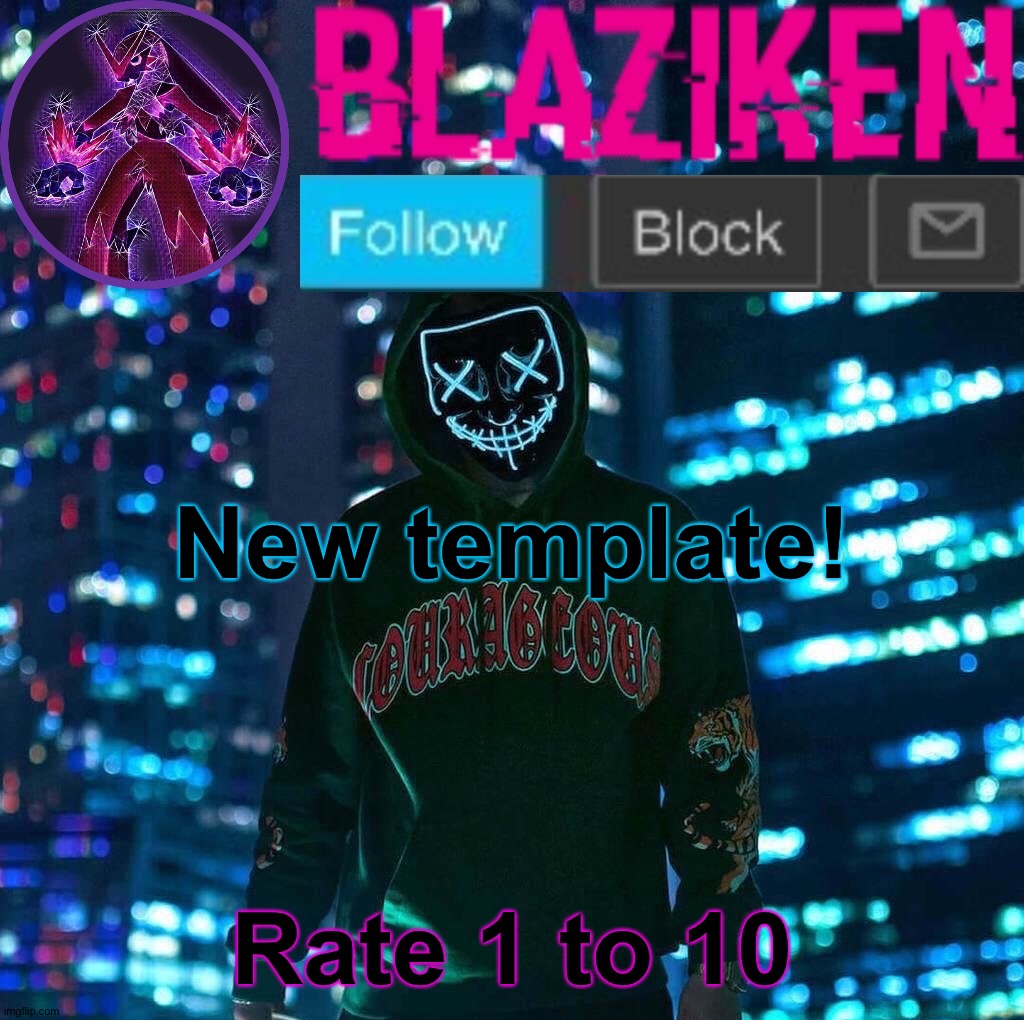 Blaziken announcement template V3 | New template! Rate 1 to 10 | image tagged in blaziken announcement template v3 | made w/ Imgflip meme maker