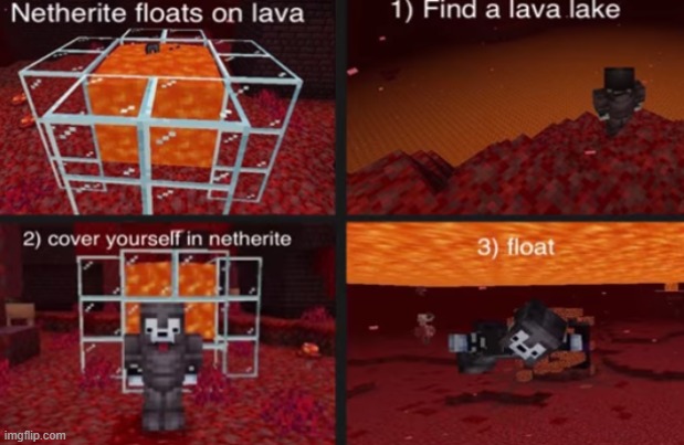 Netherite floats on lava | image tagged in minecraft,troll physics,oil floats on water,netherite floats on lava,troll | made w/ Imgflip meme maker
