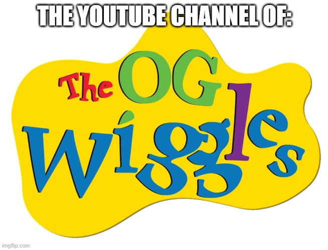 THE YOUTUBE CHANNEL OF: | made w/ Imgflip meme maker