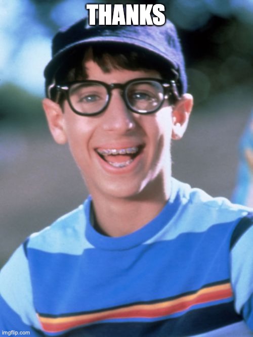 Paul Wonder Years Meme | THANKS | image tagged in memes,paul wonder years | made w/ Imgflip meme maker
