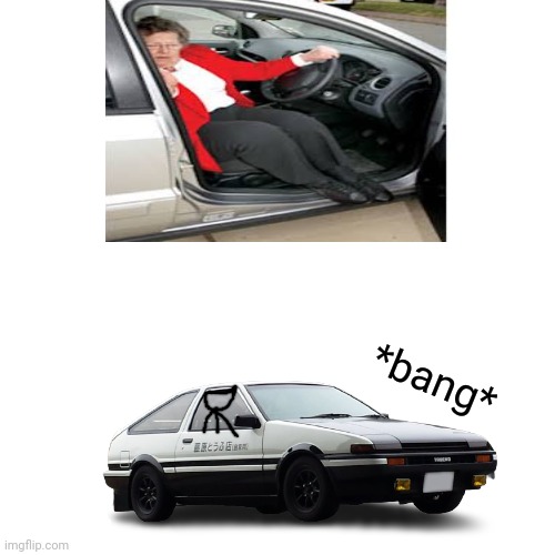 Imagine to get in a car |  *bang* | image tagged in memes,blank transparent square | made w/ Imgflip meme maker