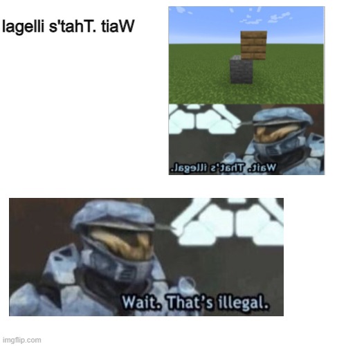 Wait. That's lagelli | lagelli s'tahT. tiaW | image tagged in memes,blank transparent square | made w/ Imgflip meme maker