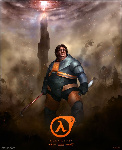 in half-life 3 Gaben will be the main protagonist | image tagged in if half life 3 was released the world will go bat shit crazy and | made w/ Imgflip meme maker