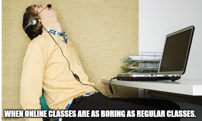 Since nobody has used this template, I guess i'm the first. | WHEN ONLINE CLASSES ARE AS BORING AS REGULAR CLASSES. | image tagged in sleeping skype | made w/ Imgflip meme maker