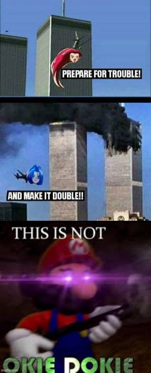 wow | image tagged in this is not okie dokie,pokemon,dark humor,twin towers,911 | made w/ Imgflip meme maker