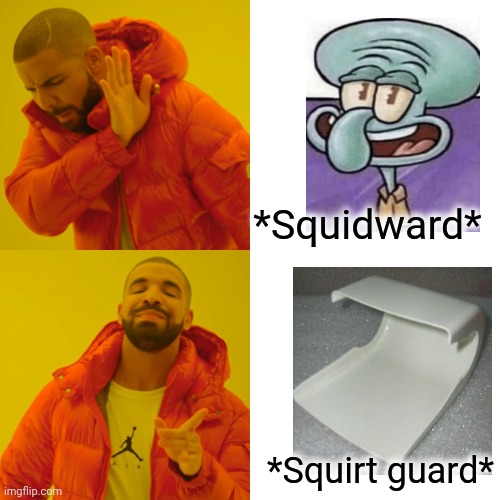 -Pronounce better than ever. | *Squidward*; *Squirt guard* | image tagged in memes,drake hotline bling,dont you squidward,lifeguard,kitchen nightmares,sponge bob | made w/ Imgflip meme maker