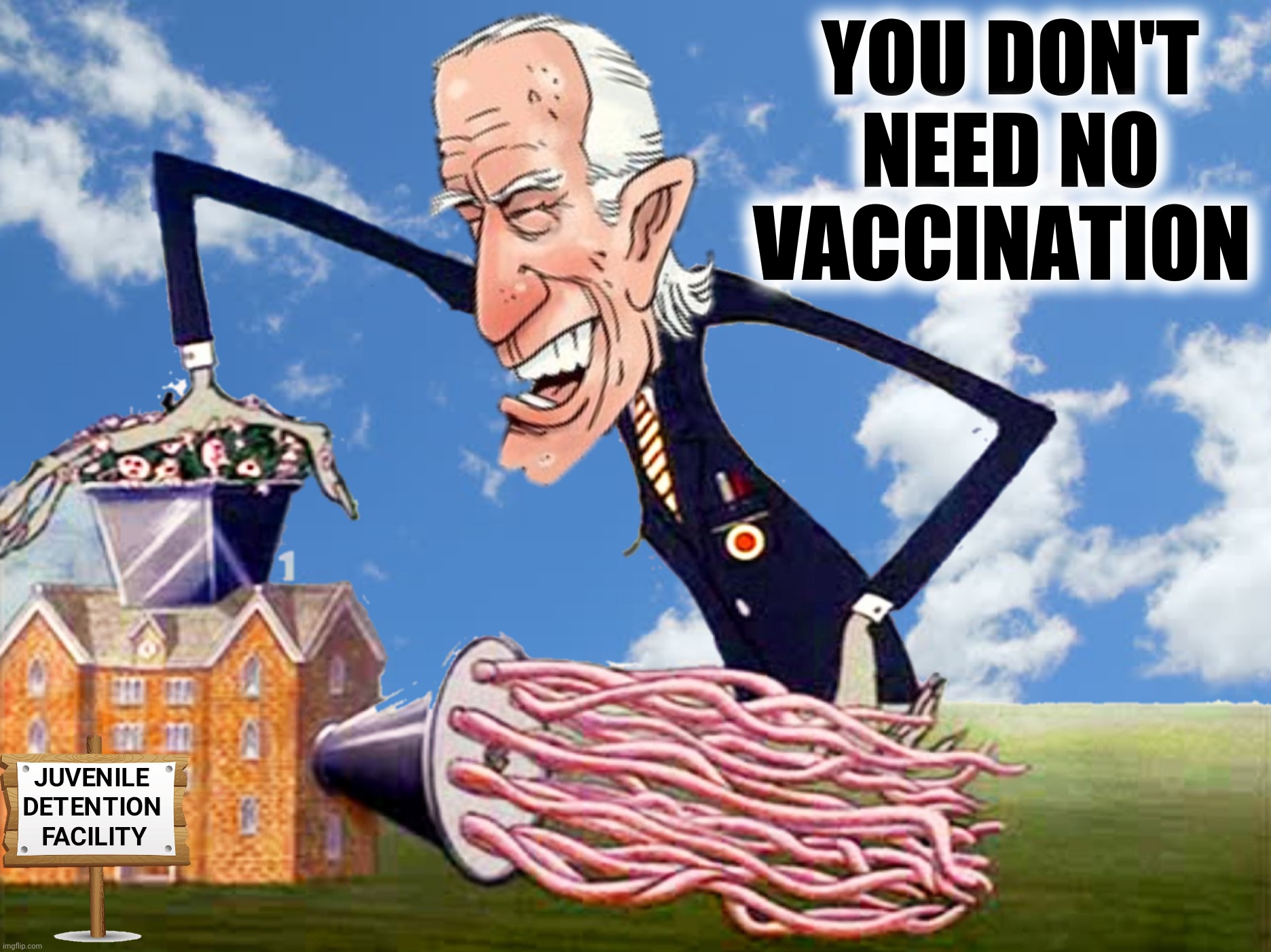 Bad Photoshop Sunday presents:  Meanwhile at the border | YOU DON'T NEED NO VACCINATION | image tagged in bad photoshop sunday,joe biden,undocumented juveniles,the wall,pink floyd | made w/ Imgflip meme maker
