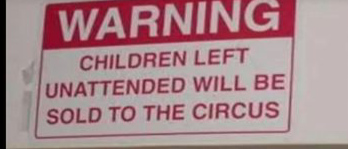 High Quality Unattended children will be sold to the circus Blank Meme Template