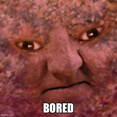 The Meatball Man | BORED | image tagged in the meatball man | made w/ Imgflip meme maker