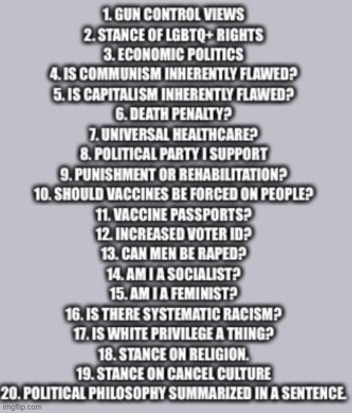 Since everyone’s doing this now. I’ll put my answers in the comments. | image tagged in memes,politics | made w/ Imgflip meme maker
