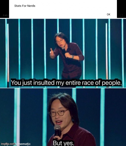 YouTube why | image tagged in you just insulted my entire race of people,pain | made w/ Imgflip meme maker