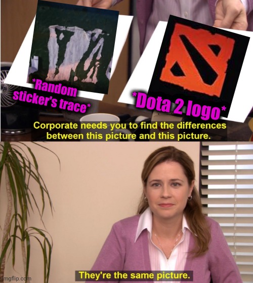 -Defense of the ancients v. 2. | *Random sticker's trace*; *Dota 2 logo* | image tagged in memes,they're the same picture,dota 2,cybermen,strategy,computer guy facepalm | made w/ Imgflip meme maker