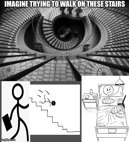 Eeeh | IMAGINE TRYING TO WALK ON THESE STAIRS | image tagged in ouch | made w/ Imgflip meme maker