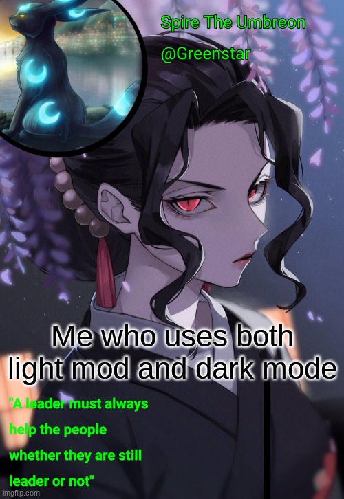 *light MODE, fuck you "e" key | Me who uses both light mod and dark mode | image tagged in muzan kibutsuji temp | made w/ Imgflip meme maker
