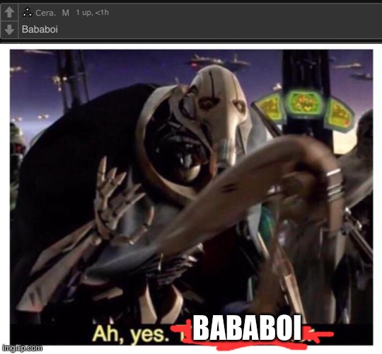 Ah yes, bababoi | BABABOI | image tagged in ah yes the negotiator | made w/ Imgflip meme maker