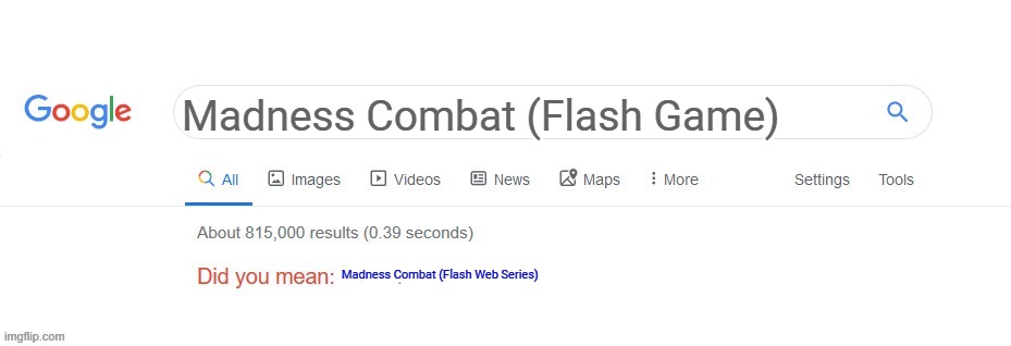 Did you mean? | Madness Combat (Flash Game) Madness Combat (Flash Web Series) | image tagged in did you mean | made w/ Imgflip meme maker