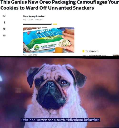 image tagged in otis had never seen such ridiculous behavior,memes,oreos,news | made w/ Imgflip meme maker