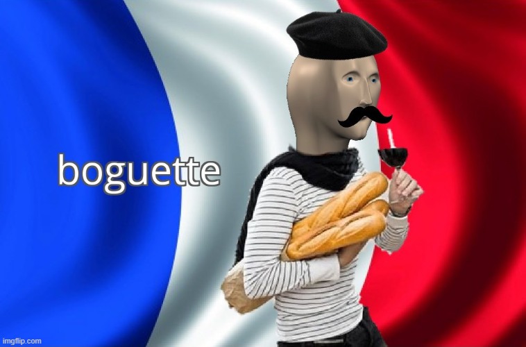 Boguette | image tagged in boguette | made w/ Imgflip meme maker