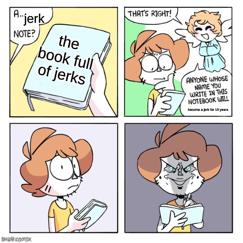 Jerk....... For 10 Years??? | jerk; the book full of jerks; become a jerk for 10 years | image tagged in a _ note | made w/ Imgflip meme maker