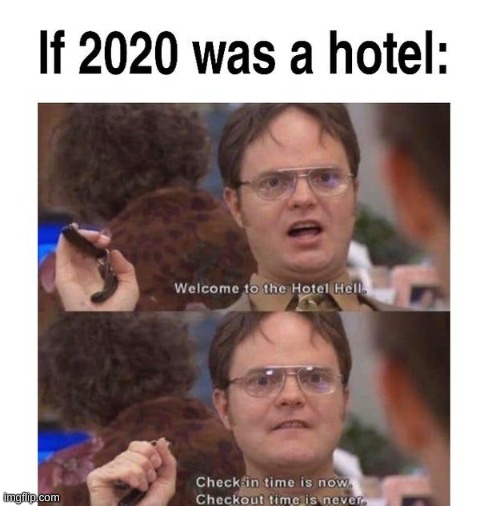If 2020 was a hotel | image tagged in blank white template | made w/ Imgflip meme maker