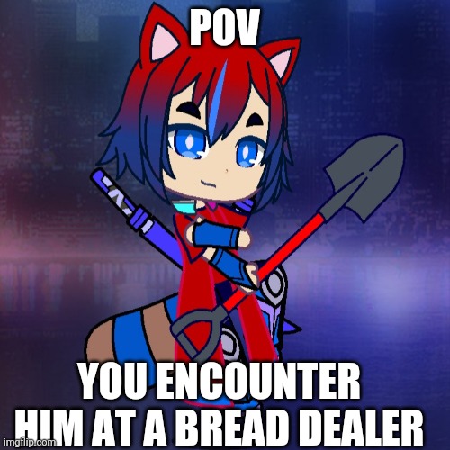 Ren loves bread | POV; YOU ENCOUNTER HIM AT A BREAD DEALER | made w/ Imgflip meme maker
