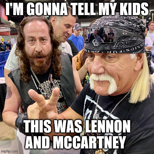 Lennon and McCartney |  I'M GONNA TELL MY KIDS; THIS WAS LENNON AND MCCARTNEY | image tagged in ari lehman,hulk hogan,first jason,jason voorhees,john lennon,paul mccartney | made w/ Imgflip meme maker