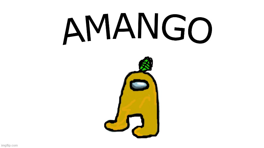 funny mango man | image tagged in funny,popular,trending,among us | made w/ Imgflip meme maker