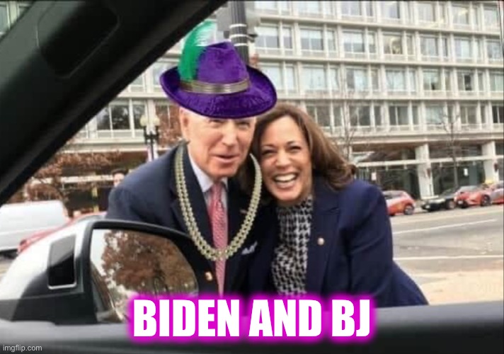 Biden Harris | BIDEN AND BJ | image tagged in biden harris | made w/ Imgflip meme maker