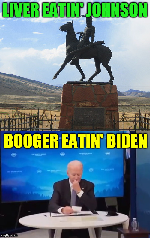 Just when you think celebrities are crazy enough, they pull stunts like this.  Ewwww  :-P |  LIVER EATIN' JOHNSON; BOOGER EATIN' BIDEN | image tagged in boogers,joe biden,ewwww | made w/ Imgflip meme maker