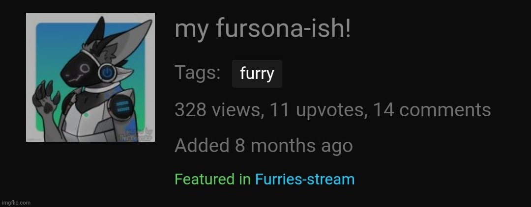 The first thing I ever posted on here | image tagged in furry,old | made w/ Imgflip meme maker