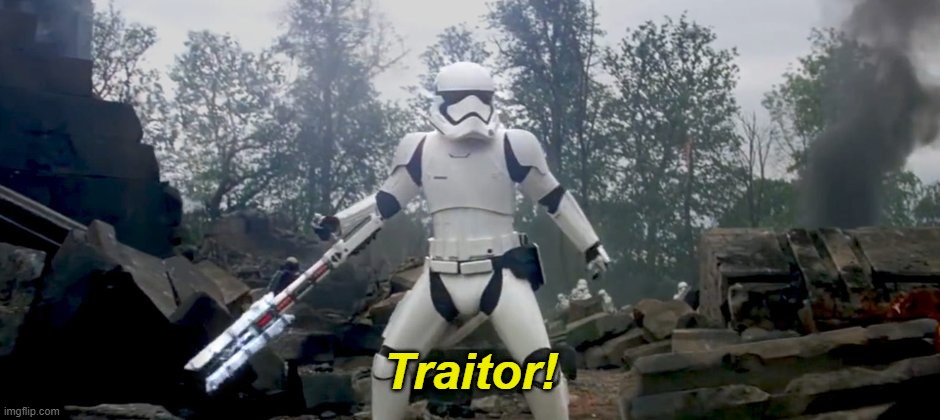 Star Wars traitor | Traitor! | image tagged in star wars traitor | made w/ Imgflip meme maker