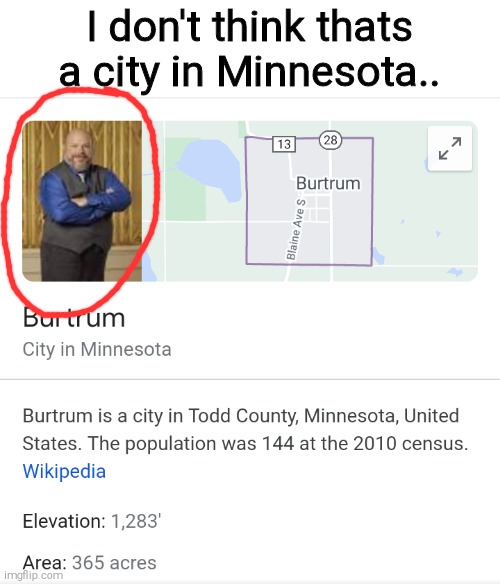 I don't think thats a city in Minnesota.. | made w/ Imgflip meme maker