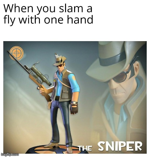 This is an indeed sniper move | image tagged in tf2,sniper,memes | made w/ Imgflip meme maker