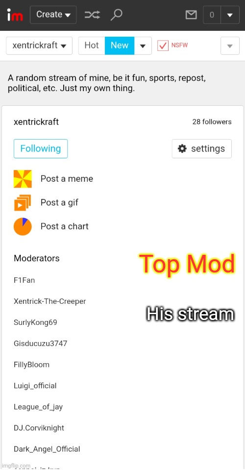 Sorry Xentrick! :) | Top Mod; His stream | made w/ Imgflip meme maker