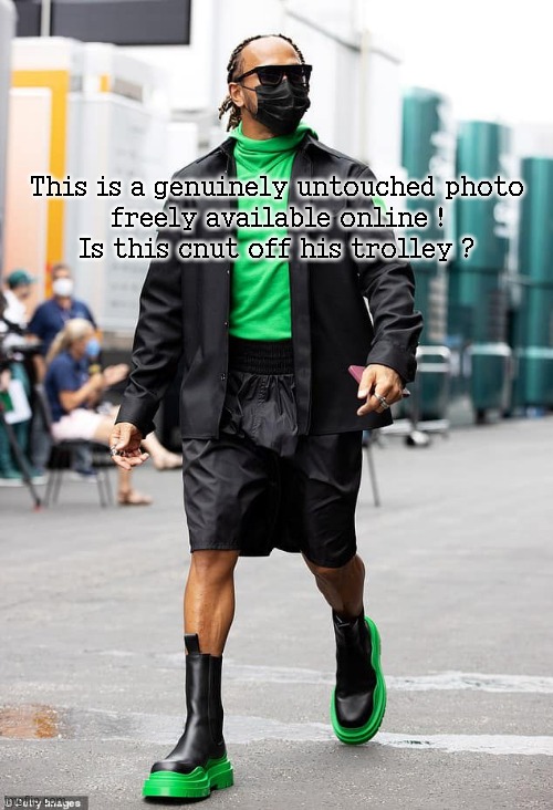 Off his trolley ? | This is a genuinely untouched photo
freely available online !
Is this cnut off his trolley ? | image tagged in deez nuts | made w/ Imgflip meme maker