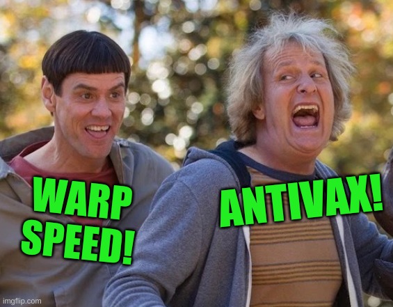 dumb and hypocritical | ANTIVAX! WARP
SPEED! | image tagged in warp speed,antivax,stupid people,covid-19,conservative logic,misinformation | made w/ Imgflip meme maker