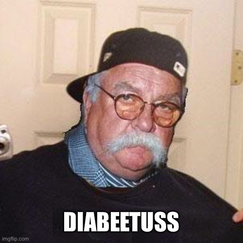 diabeetus | DIABEETUSS | image tagged in diabeetus | made w/ Imgflip meme maker